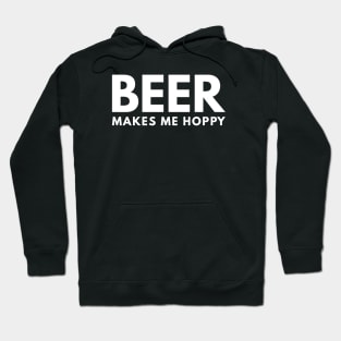 Beer Makes Me Hoppy Hoodie